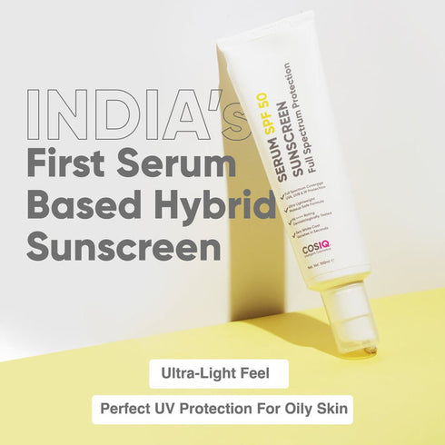Cosiq India’s Only Hybrid Serum-Based Sunscreen- SPF 50